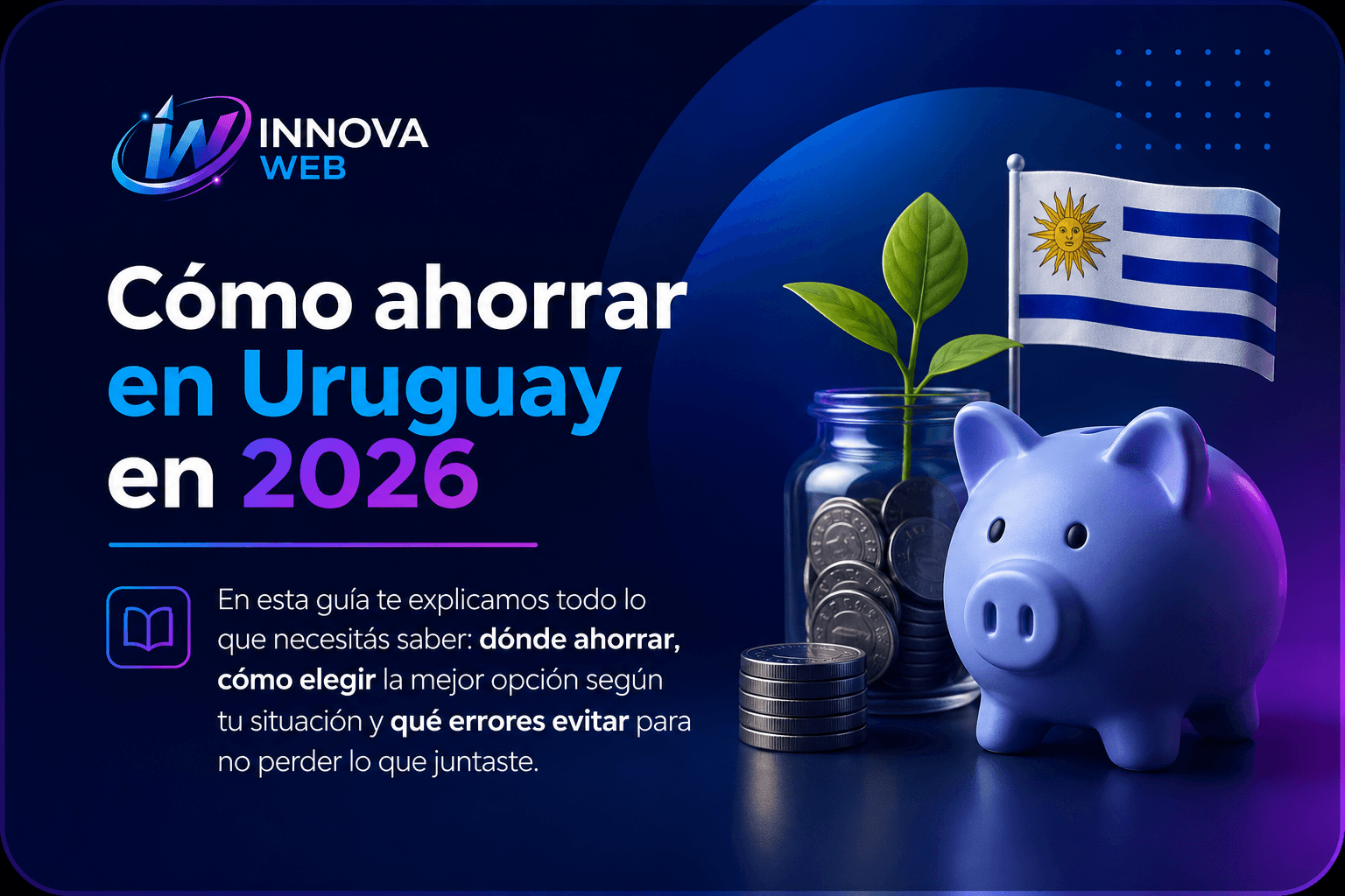 Cómo ahorrar en Uruguay en 2026 💰